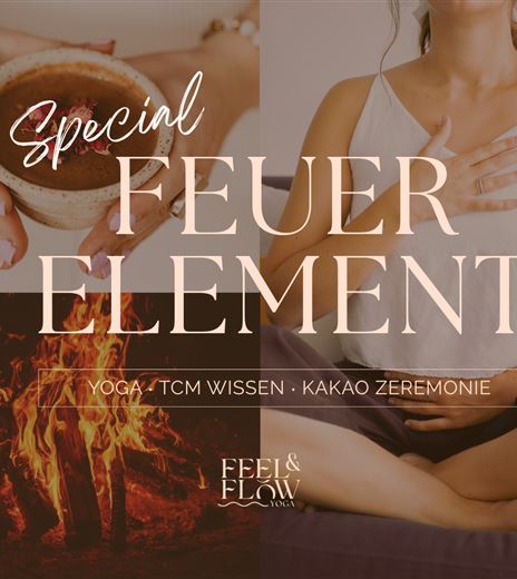 Feuer Element Special 2026 - feel and flow Yoga Villach - Yoga x TCM x Kakao Zeremonie